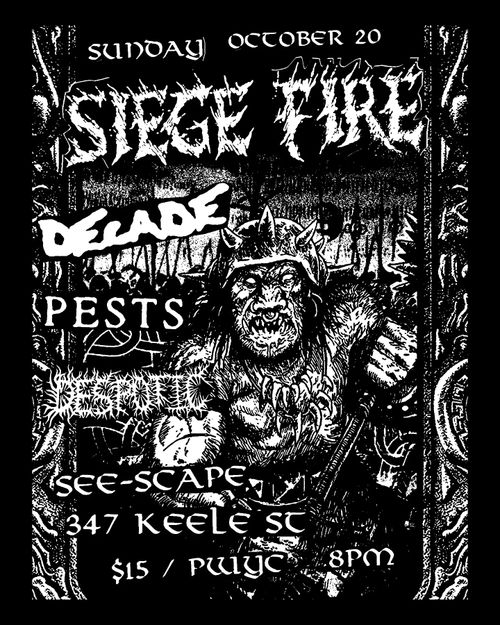 SIEGE FIRE + DECADE + PESTS + DESPOTIC @ SEE-SCAPE