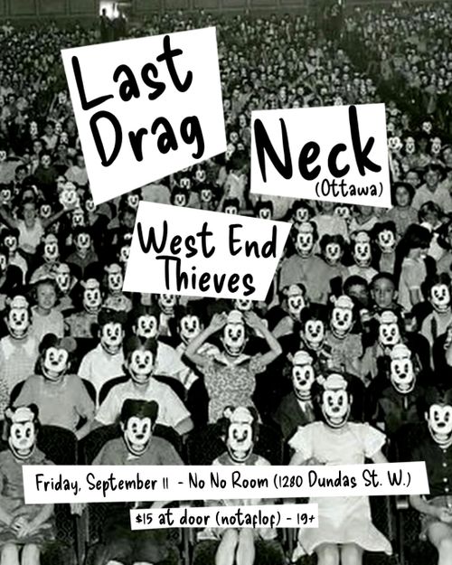 Last Drag, Neck (Ottawa), West End Thieves