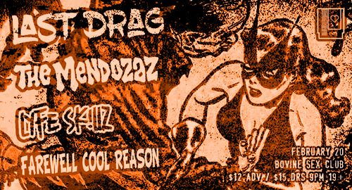 Last Drag / The Mendozaz / LYFE SK!LLZ / Farewell Cool Reason