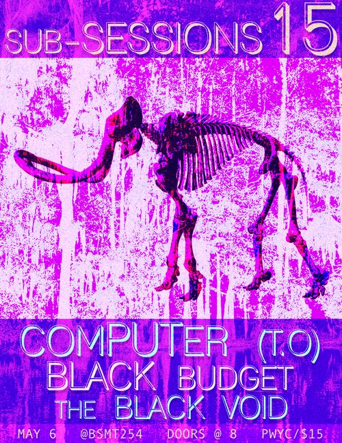 Sub-Sessions #15 - Computer (T.O), Black Budget, The Black Void