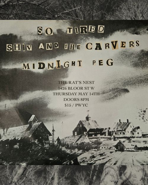 So Tired, Shiv & the Carvers and Midnight Peg