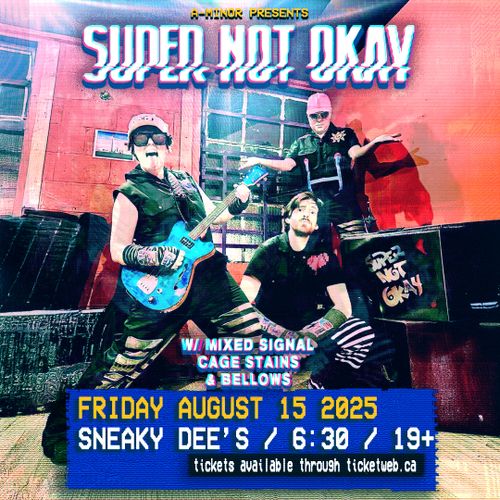 Super Not Okay / Mixed Signal / Cage Stains / Bellows