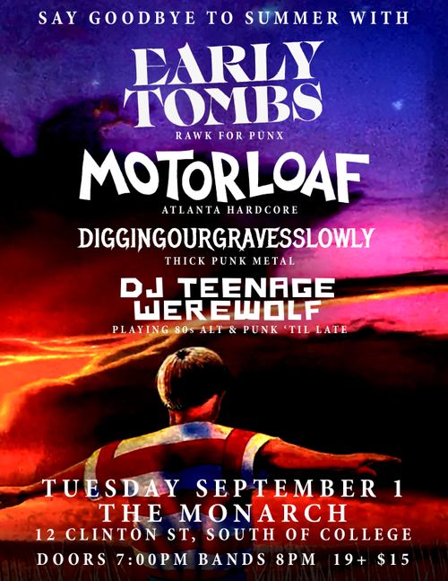 EARLY TOMBS / MOTORLOAF / DJ TEENAGE WEREWOLF