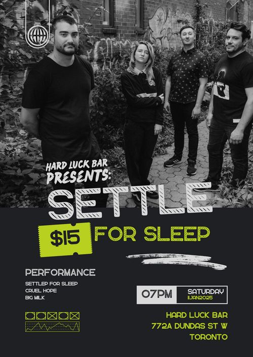 Settle For Sleep w/ Cruel Hope & Big Milk @ Hard Luck Bar (Toronto)