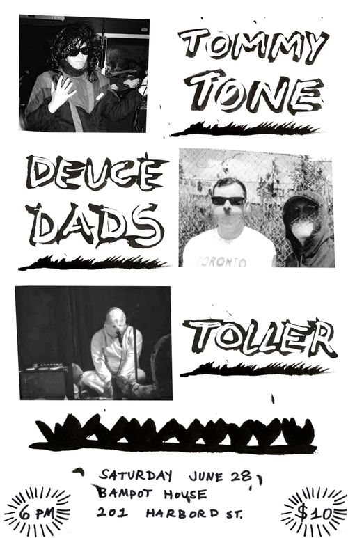 Tommy Tone, Deuce Dads, Toller