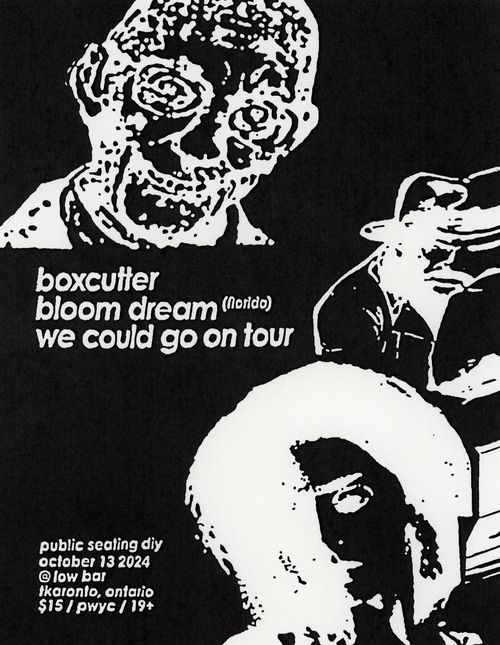 boxcutter - bloom dream - we could go on tour 