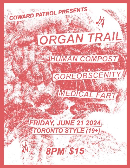 ORGAN TRAIL + HUMAN COMPOST + GOREOBSCENITY + MEDICAL FART
