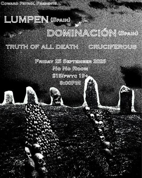 LUMPEN + DOMINACIÓN + T.O.A.D. + CRUCIFEROUS