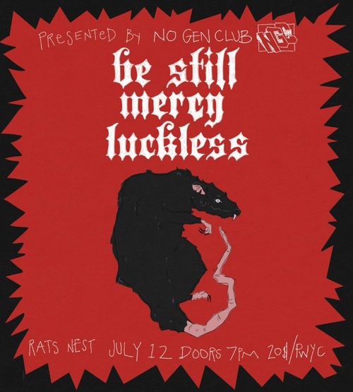 Be Still, Mercy, and Luckless at the rat's nest