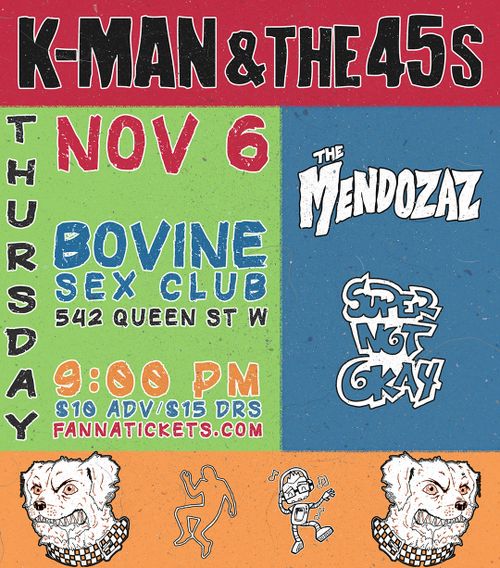 K-Man & The 45s / The Mendozaz / Super Not Okay