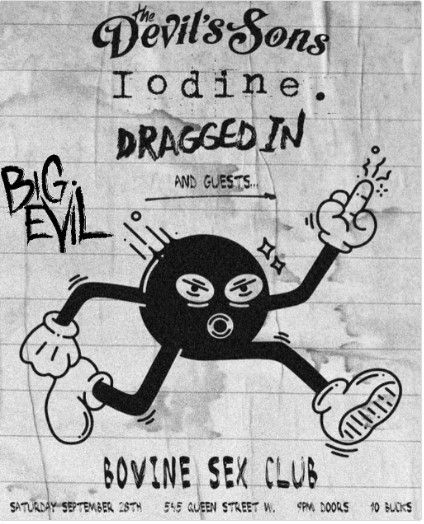 The Devil's Son / Iodine / Dragged In / Big Evil