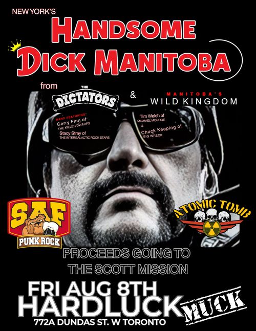 NEW YORK'S Handsome Dick Manitoba from The Dictators/Manitoba's Wild Kingdom w/ Stand Against Fear(SAF), & Atomic Tomb