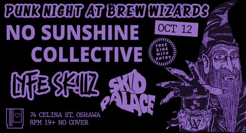 No Sunshine Collective / Lyfe Sk!llz / Skid Palace