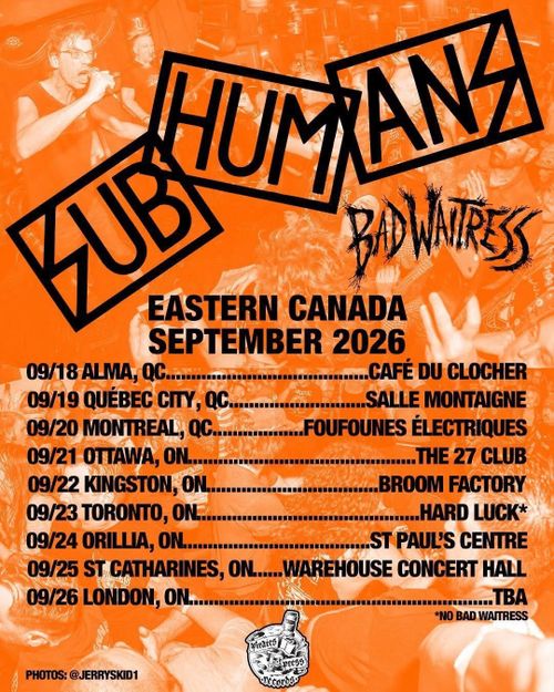 Subhumans (UK) / Bad Waitress / 