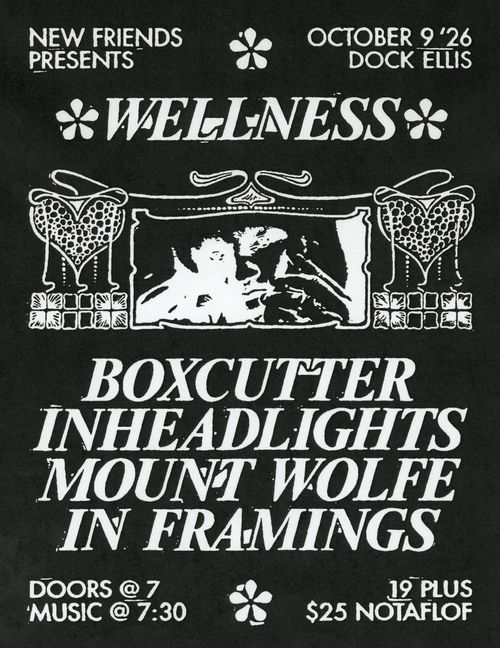 Wellness / boxcutter / inheadlights / Mount Wolfe / In Framings
