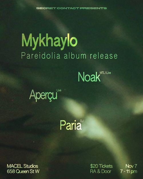 Secret Contact: Mykhaylo album launch 'Pareidolia' with noak, Aperçu, Paria