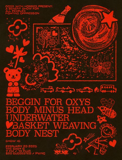 Beggin for Oxys / Body Minus Head / Underwater Basket Weaving / Body Nest @ The Baby G