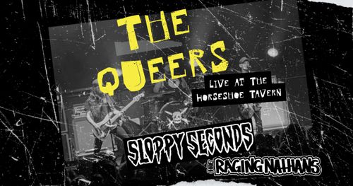Queers / Sloppy Seconds / Raging Nathans