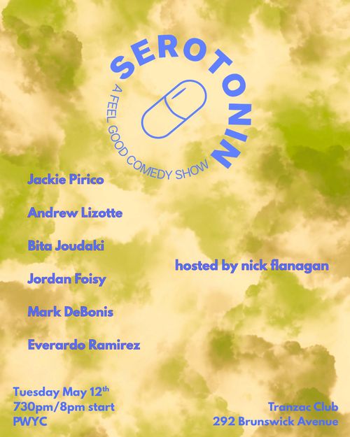 Serotonin - Feel Good Comedy At The Tranzac Living Room Hosted By Nick Flanagan