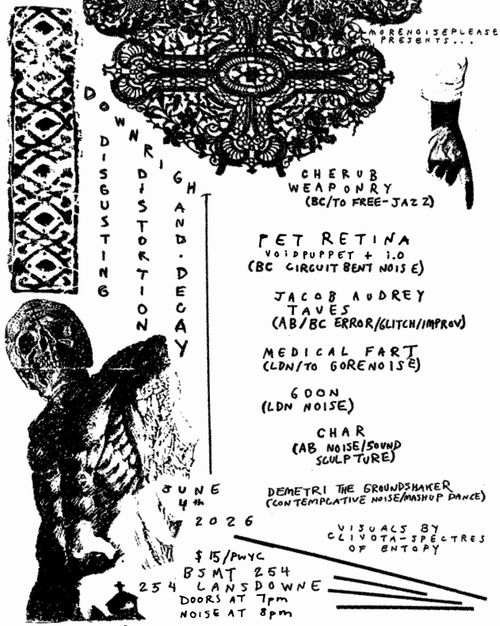 MORE NOISE PLEASE PRESENTS: DOWNRIGHT DISGUSTING DISTORTION & DECAY