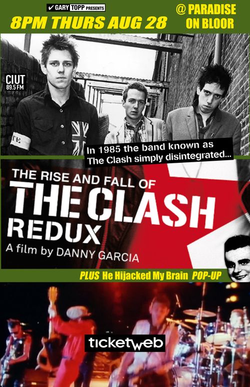 Movie: The Rise and Fall of the Clash Redux : A film by Danny Garcia