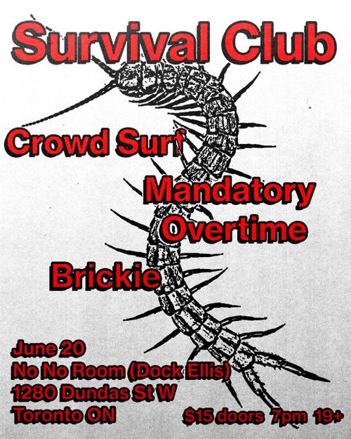 SURVIVAL CLUB + CROWD SURF + MANDATORY OVERTIME + BRICKIE